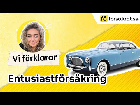 Entusiastförsäkring - vad är det?